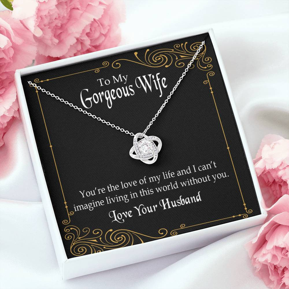 To My Wife You�Re The Love Of My Life Wife Infinity Knot Necklace Keepsake Message Card Stainless Steel Cz Pendant - Luxury Love Knot Necklace Meanful Gift Idea For Her/Him