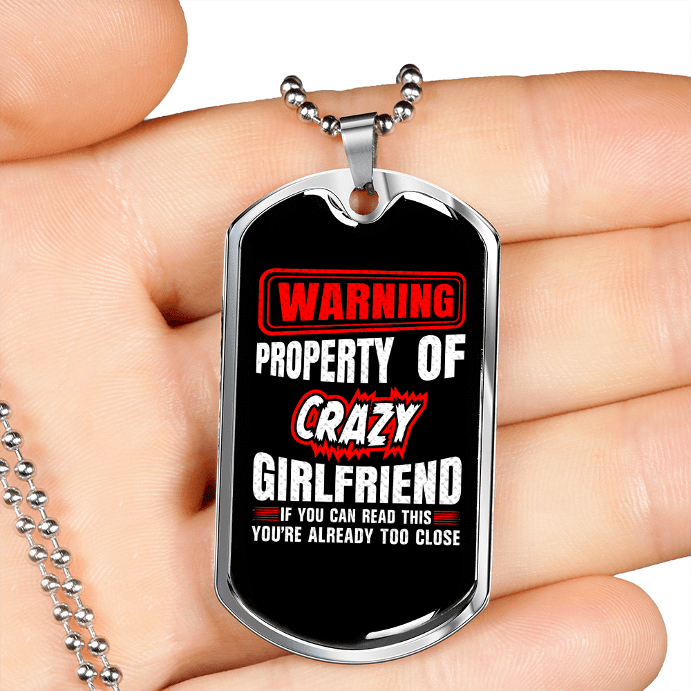 To My Girlfriend Property of Crazy Girlfriend Necklace Stainless Steel or 18k Gold Dog Tag 24" Chain - Luxury Love Messages Dog Tag Gifts For Man, Woman