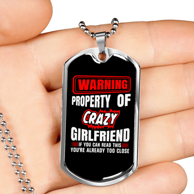 To My Girlfriend Property of Crazy Girlfriend Necklace Stainless Steel or 18k Gold Dog Tag 24" Chain - Luxury Love Messages Dog Tag Gifts For Man, Woman