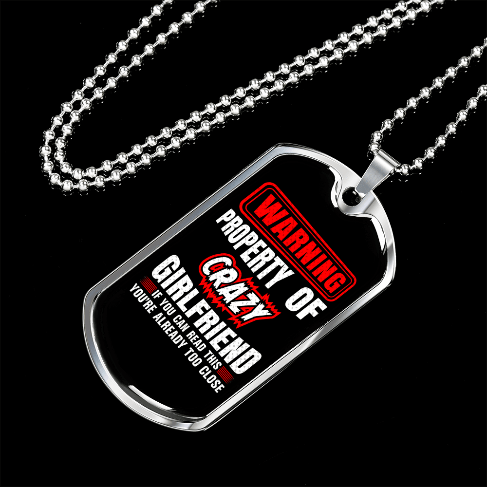To My Girlfriend Property of Crazy Girlfriend Necklace Stainless Steel or 18k Gold Dog Tag 24" Chain - Luxury Love Messages Dog Tag Gifts For Man, Woman