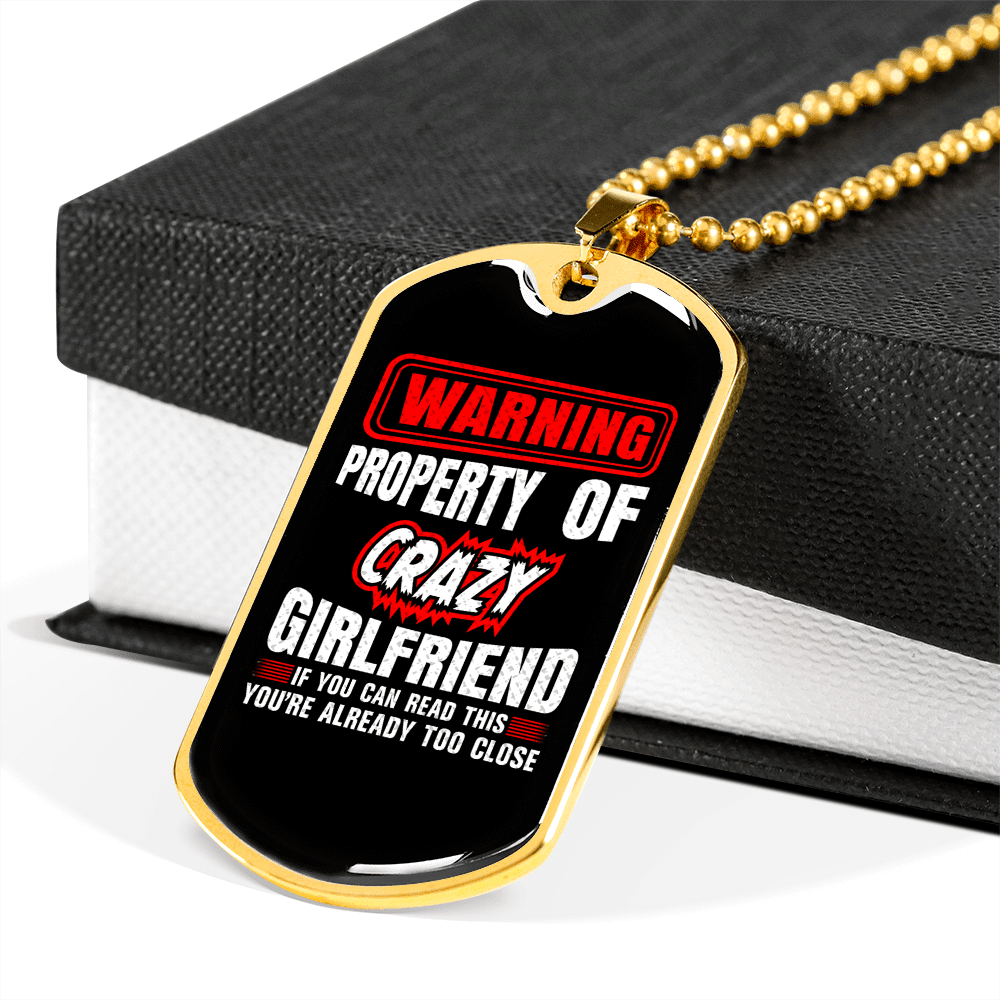 To My Girlfriend Property of Crazy Girlfriend Necklace Stainless Steel or 18k Gold Dog Tag 24" Chain - Luxury Love Messages Dog Tag Gifts For Man, Woman