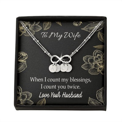 To My Wife When I Count My Blessing Infinity Bracelet With Initial Charms - Infinity Bracelet