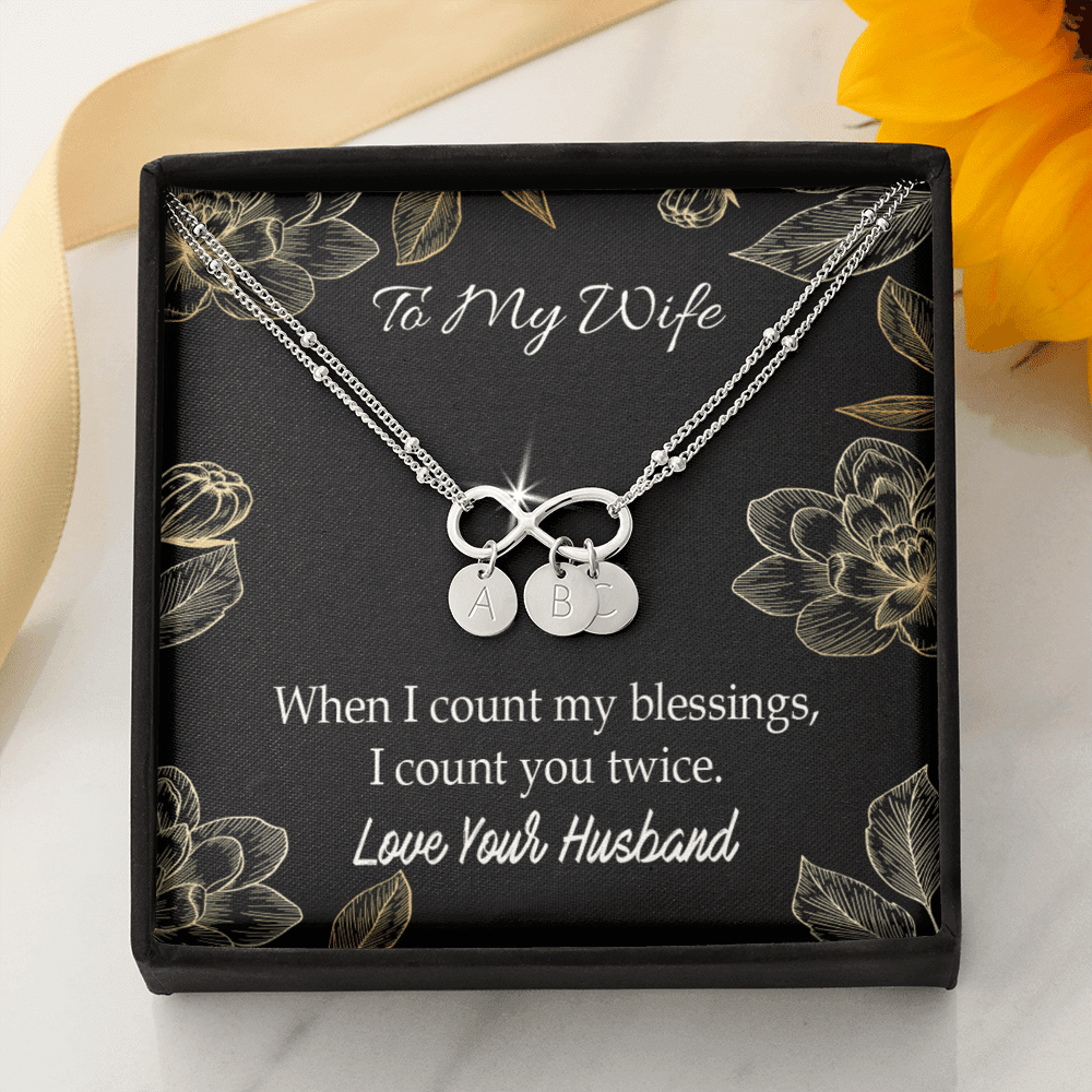 To My Wife When I Count My Blessing Infinity Bracelet With Initial Charms - Infinity Bracelet