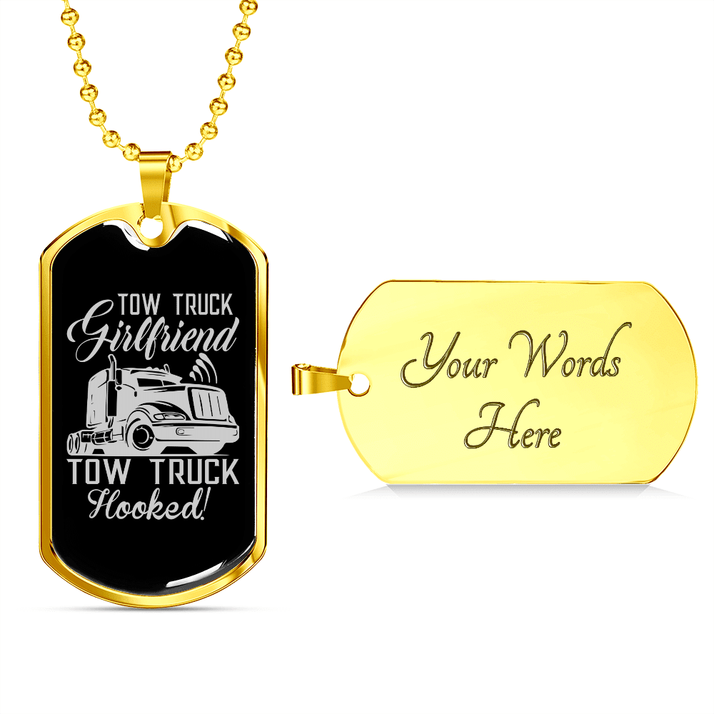 To My Girlfriend Tow Truck Girlfriend Hooked! Necklace Stainless Steel or 18k Gold Dog Tag 24" Chain - Luxury Love Messages Dog Tag Gifts For Man, Woman