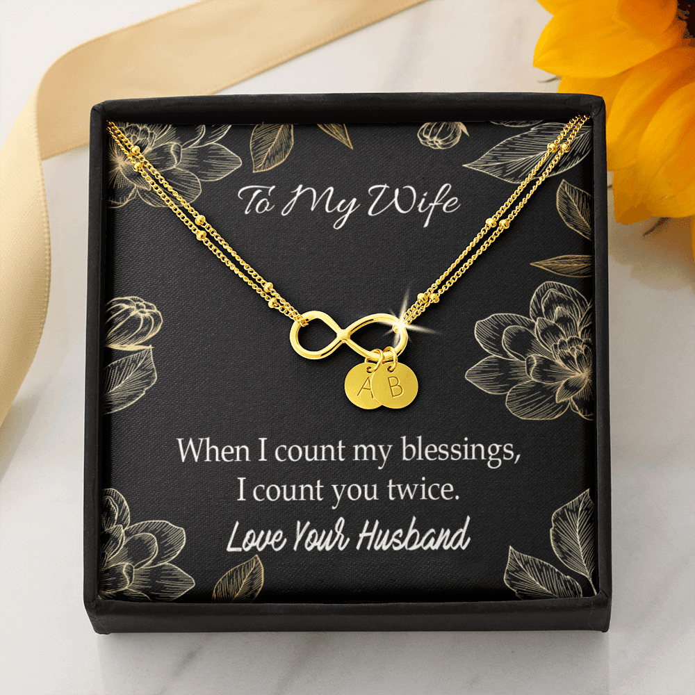 To My Wife When I Count My Blessing Infinity Bracelet With Initial Charms - Infinity Bracelet