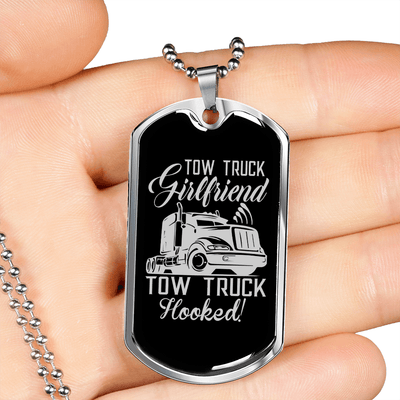 To My Girlfriend Tow Truck Girlfriend Hooked! Necklace Stainless Steel or 18k Gold Dog Tag 24" Chain - Luxury Love Messages Dog Tag Gifts For Man, Woman