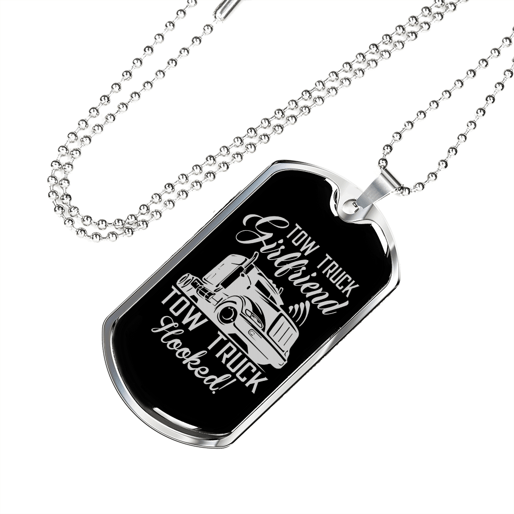 To My Girlfriend Tow Truck Girlfriend Hooked! Necklace Stainless Steel or 18k Gold Dog Tag 24" Chain - Luxury Love Messages Dog Tag Gifts For Man, Woman