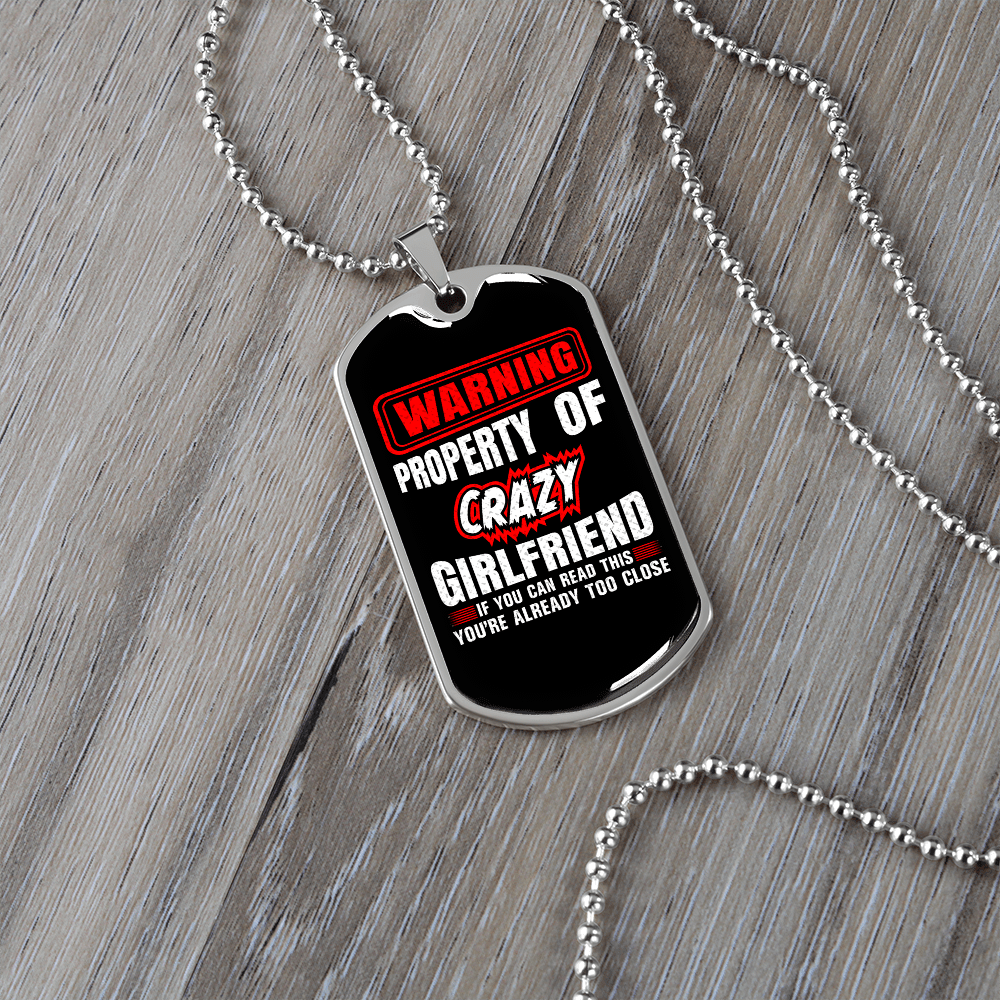 To My Girlfriend Property of Crazy Girlfriend Necklace Stainless Steel or 18k Gold Dog Tag 24" Chain - Luxury Love Messages Dog Tag Gifts For Man, Woman