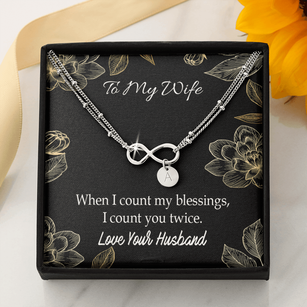 To My Wife When I Count My Blessing Infinity Bracelet With Initial Charms - Infinity Bracelet