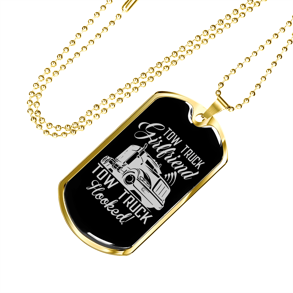 To My Girlfriend Tow Truck Girlfriend Hooked! Necklace Stainless Steel or 18k Gold Dog Tag 24" Chain - Luxury Love Messages Dog Tag Gifts For Man, Woman