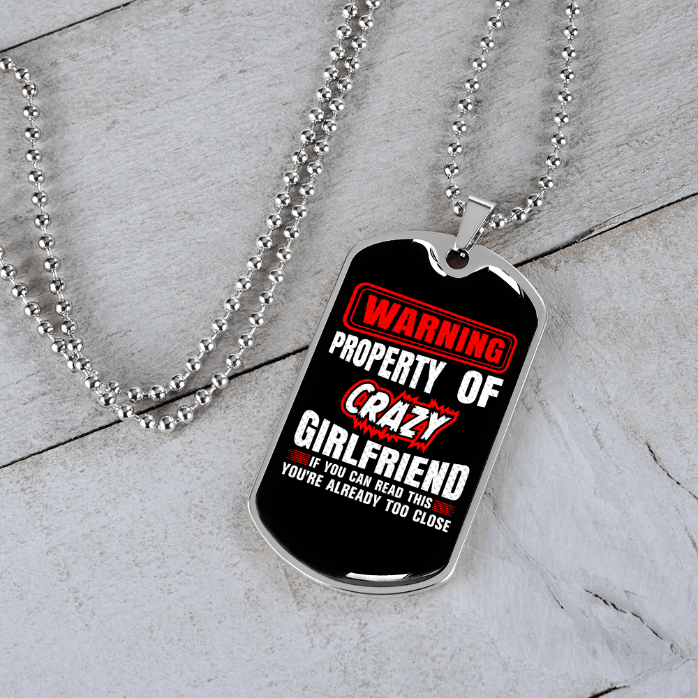 To My Girlfriend Property of Crazy Girlfriend Necklace Stainless Steel or 18k Gold Dog Tag 24" Chain - Luxury Love Messages Dog Tag Gifts For Man, Woman