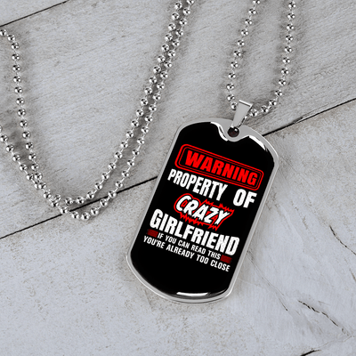 To My Girlfriend Property of Crazy Girlfriend Necklace Stainless Steel or 18k Gold Dog Tag 24" Chain - Luxury Love Messages Dog Tag Gifts For Man, Woman
