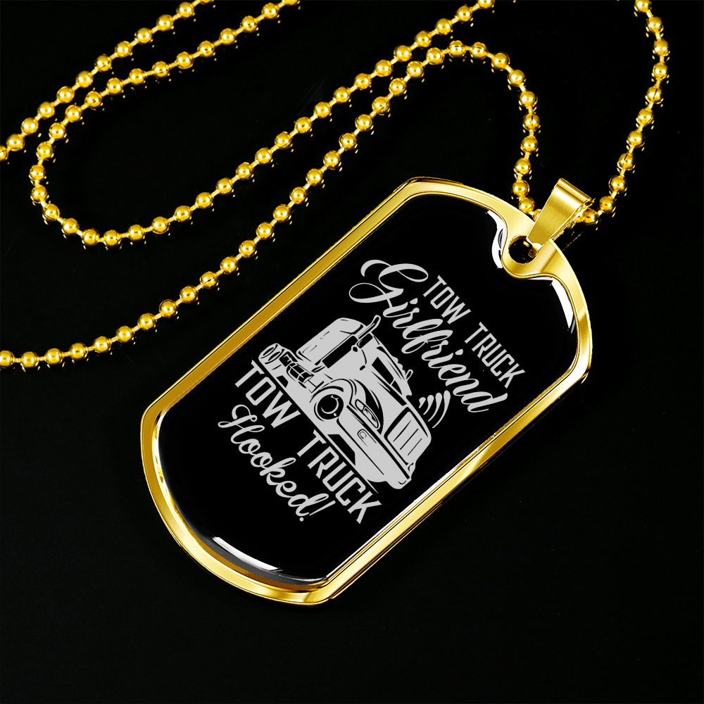 To My Girlfriend Tow Truck Girlfriend Hooked! Necklace Stainless Steel or 18k Gold Dog Tag 24" Chain - Luxury Love Messages Dog Tag Gifts For Man, Woman