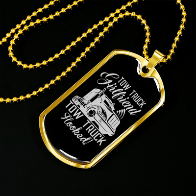 To My Girlfriend Tow Truck Girlfriend Hooked! Necklace Stainless Steel or 18k Gold Dog Tag 24" Chain - Luxury Love Messages Dog Tag Gifts For Man, Woman