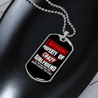 To My Girlfriend Property of Crazy Girlfriend Necklace Stainless Steel or 18k Gold Dog Tag 24" Chain - Luxury Love Messages Dog Tag Gifts For Man, Woman