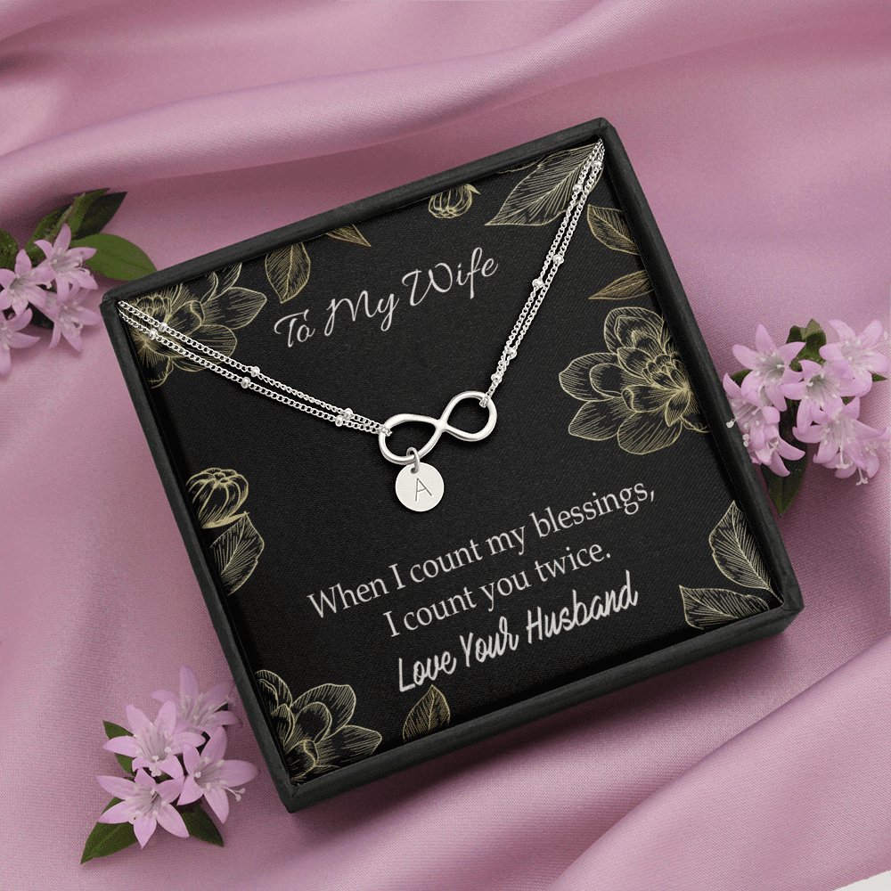 To My Wife When I Count My Blessing Infinity Bracelet With Initial Charms - Infinity Bracelet