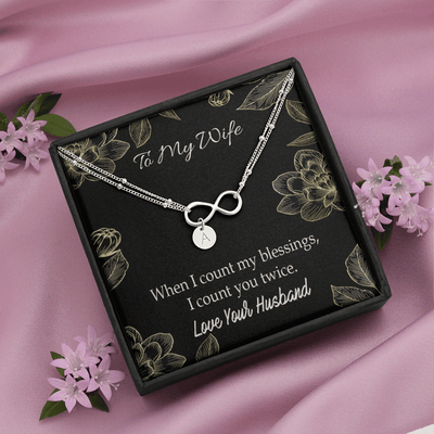 To My Wife When I Count My Blessing Infinity Bracelet With Initial Charms - Infinity Bracelet