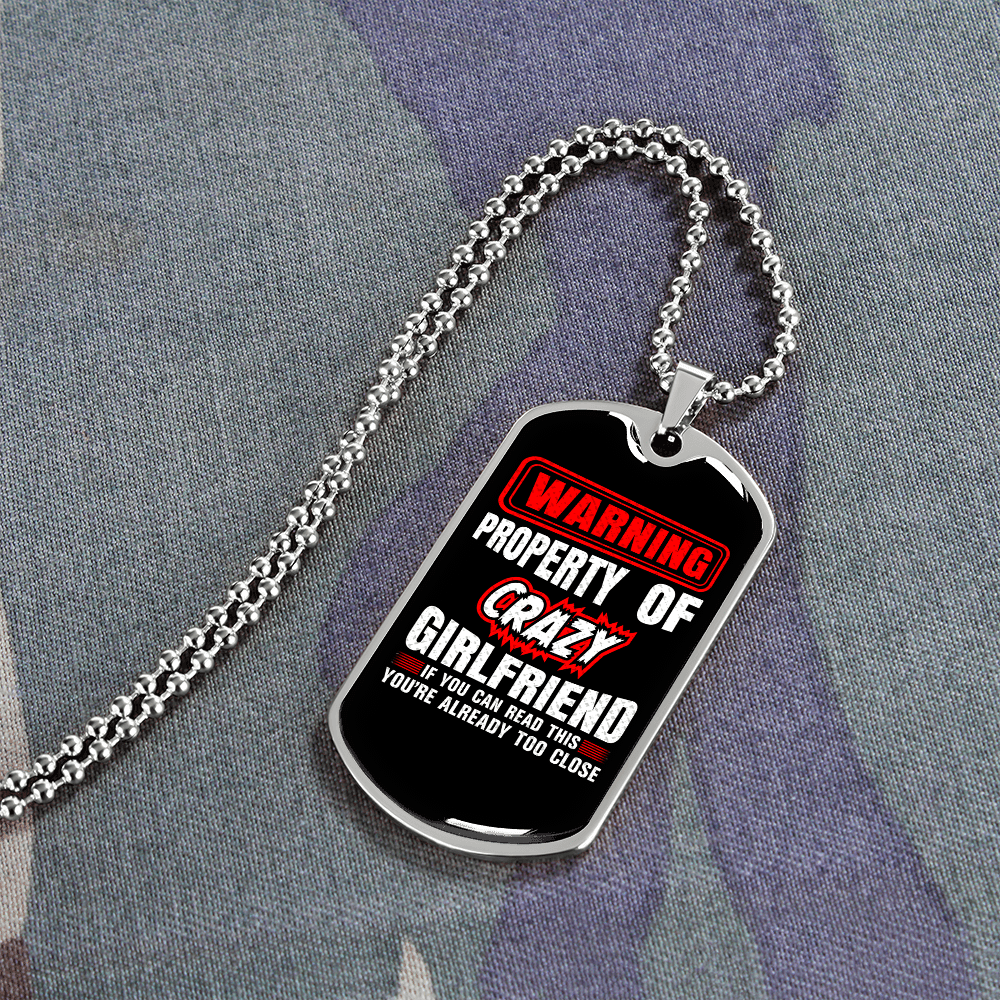 To My Girlfriend Property of Crazy Girlfriend Necklace Stainless Steel or 18k Gold Dog Tag 24" Chain - Luxury Love Messages Dog Tag Gifts For Man, Woman