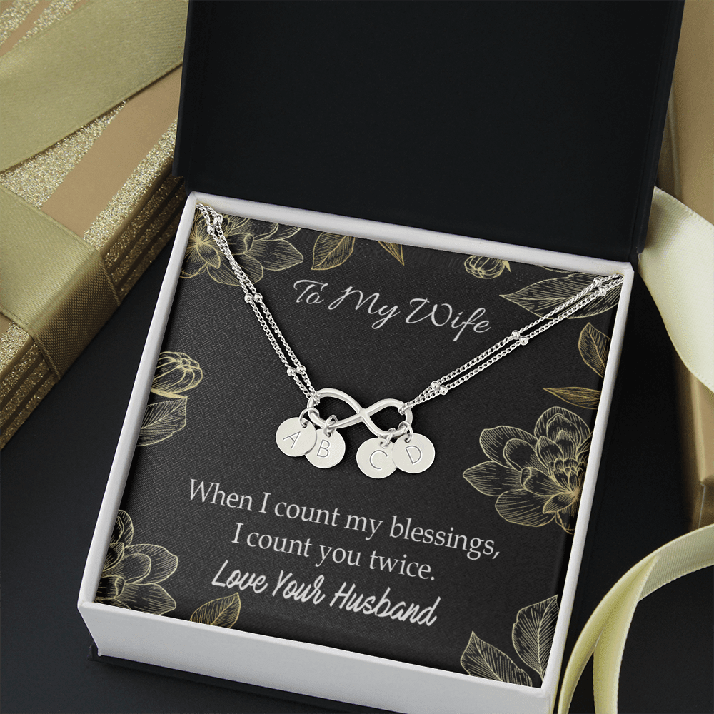 To My Wife When I Count My Blessing Infinity Bracelet With Initial Charms - Infinity Bracelet
