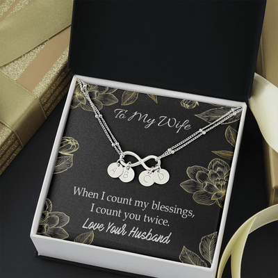 To My Wife When I Count My Blessing Infinity Bracelet With Initial Charms - Infinity Bracelet
