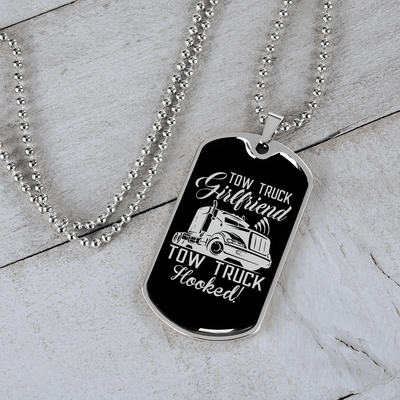 To My Girlfriend Tow Truck Girlfriend Hooked! Necklace Stainless Steel or 18k Gold Dog Tag 24" Chain - Luxury Love Messages Dog Tag Gifts For Man, Woman