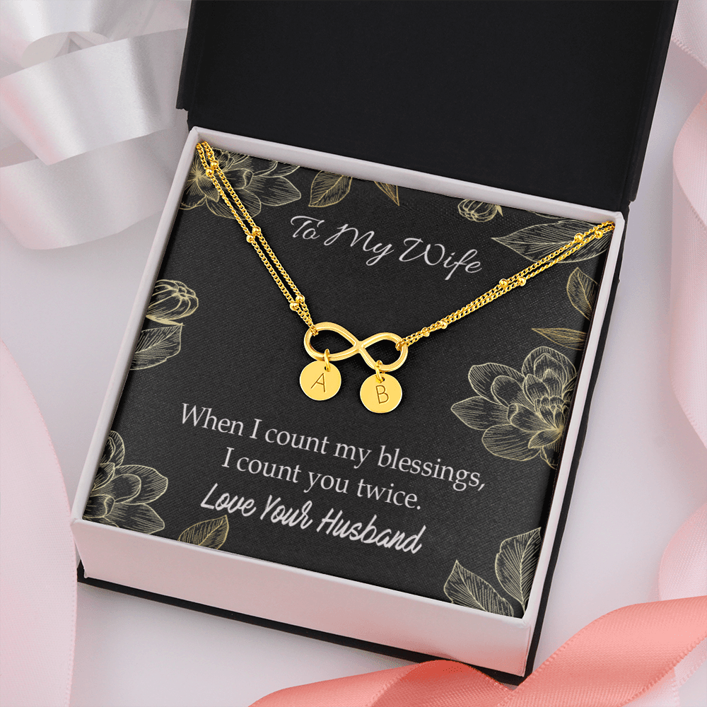 To My Wife When I Count My Blessing Infinity Bracelet With Initial Charms - Infinity Bracelet