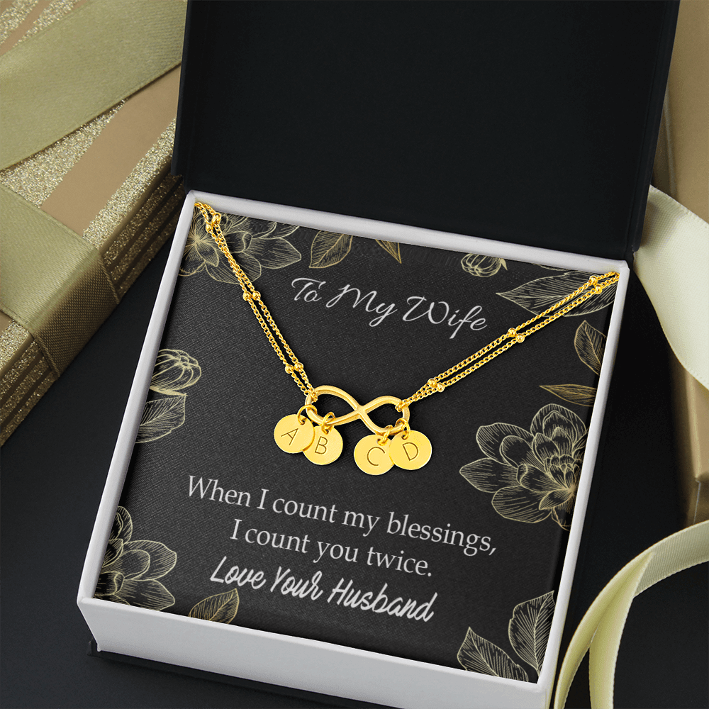 To My Wife When I Count My Blessing Infinity Bracelet With Initial Charms - Infinity Bracelet