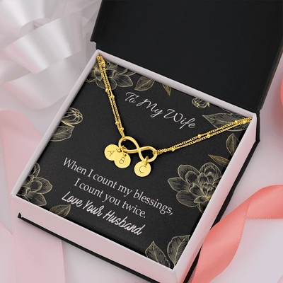 To My Wife When I Count My Blessing Infinity Bracelet With Initial Charms - Infinity Bracelet
