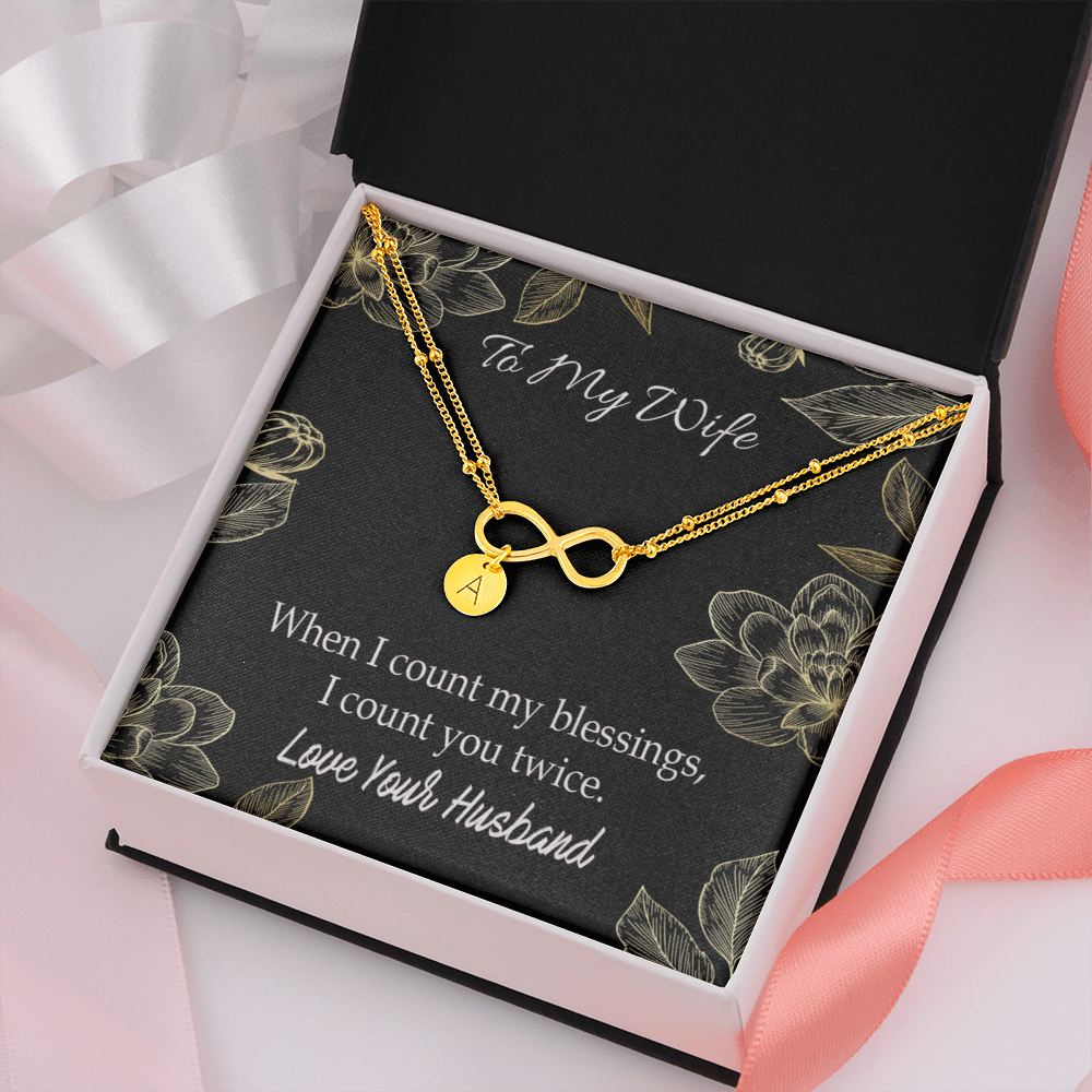 To My Wife When I Count My Blessing Infinity Bracelet With Initial Charms - Infinity Bracelet