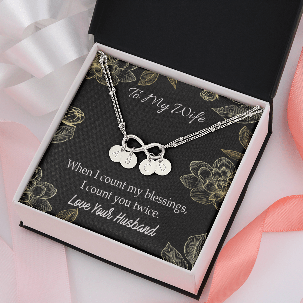 To My Wife When I Count My Blessing Infinity Bracelet With Initial Charms - Infinity Bracelet