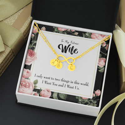 To My Wife I Want Us Infinity Bracelet With Initial Charms - Infinity Bracelet