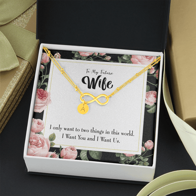 To My Wife I Want Us Infinity Bracelet With Initial Charms - Infinity Bracelet