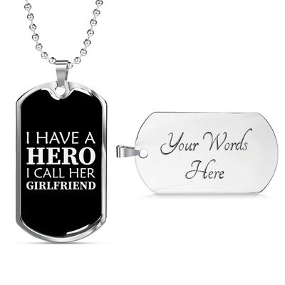 To My Girlfriend I Have A Hero I Call Her Girlfriend Necklace Stainless Steel or 18k Gold Dog Tag 24" Chain - Luxury Love Messages Dog Tag Gifts For Man, Woman