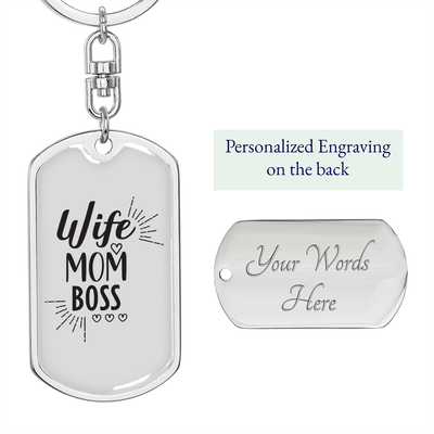 To My Wife  Wife Mom Boss Whitwe Keychain Stainless Steel or 18k Gold Dog Tag Keyring - Dog Tag with Swivel Keychain