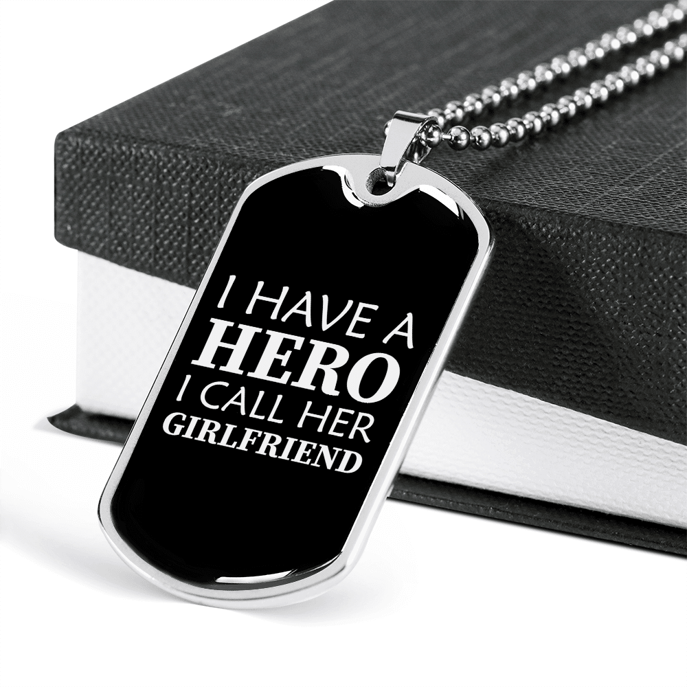 To My Girlfriend I Have A Hero I Call Her Girlfriend Necklace Stainless Steel or 18k Gold Dog Tag 24" Chain - Luxury Love Messages Dog Tag Gifts For Man, Woman