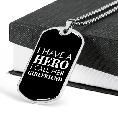 To My Girlfriend I Have A Hero I Call Her Girlfriend Necklace Stainless Steel or 18k Gold Dog Tag 24" Chain - Luxury Love Messages Dog Tag Gifts For Man, Woman