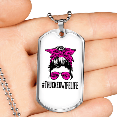 Trucker Wife Life Dog Tag Stainless Steel or 18k Gold 24" Chain - Luxury Love Messages Dog Tag Gifts For Man, Woman