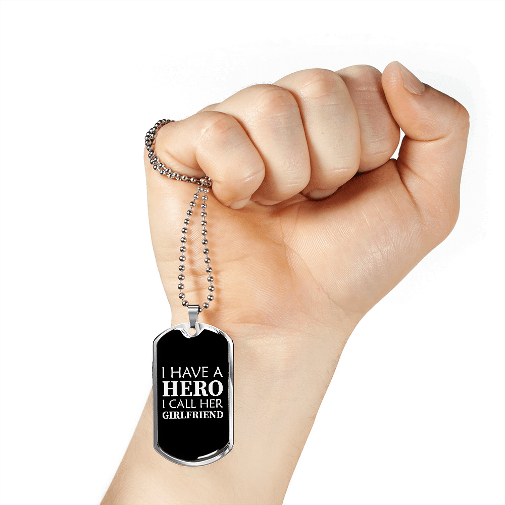 To My Girlfriend I Have A Hero I Call Her Girlfriend Necklace Stainless Steel or 18k Gold Dog Tag 24" Chain - Luxury Love Messages Dog Tag Gifts For Man, Woman