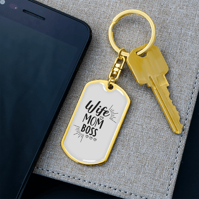 To My Wife  Wife Mom Boss Whitwe Keychain Stainless Steel or 18k Gold Dog Tag Keyring - Dog Tag with Swivel Keychain
