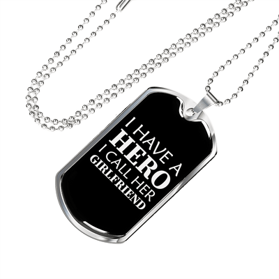 To My Girlfriend I Have A Hero I Call Her Girlfriend Necklace Stainless Steel or 18k Gold Dog Tag 24" Chain - Luxury Love Messages Dog Tag Gifts For Man, Woman