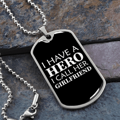 To My Girlfriend I Have A Hero I Call Her Girlfriend Necklace Stainless Steel or 18k Gold Dog Tag 24" Chain - Luxury Love Messages Dog Tag Gifts For Man, Woman