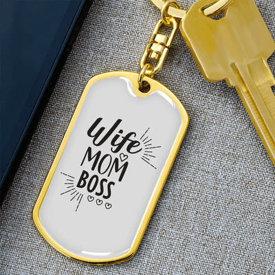 To My Wife  Wife Mom Boss Whitwe Keychain Stainless Steel or 18k Gold Dog Tag Keyring - Dog Tag with Swivel Keychain