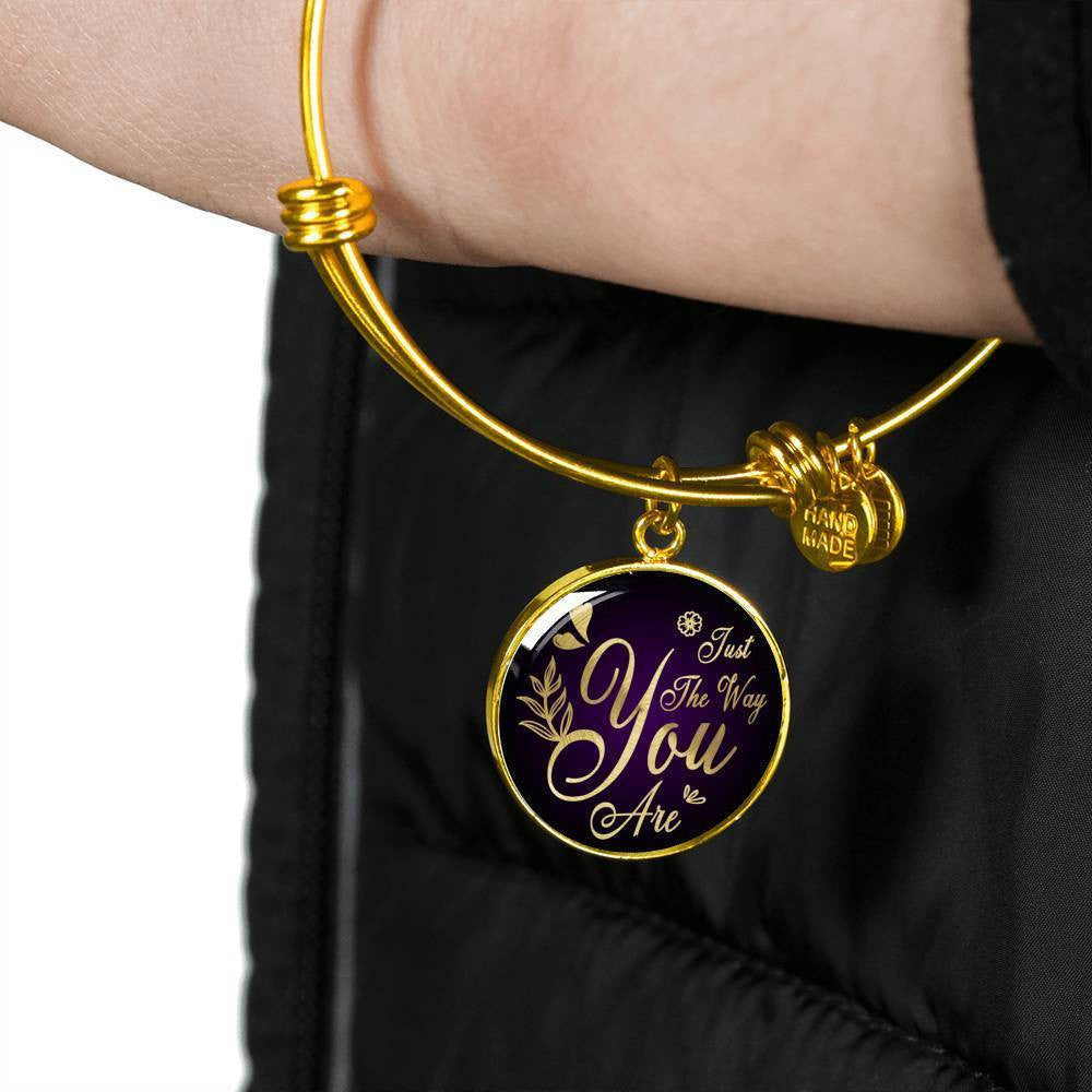 Daughter Gift Girlfriend Gift Just The Way You Are Bracelet Bracelet Stainless Steel or 18k Gold" - Luxury Circle Pendant Bangle Bracelet Meanful Gift Idea For Her/Him
