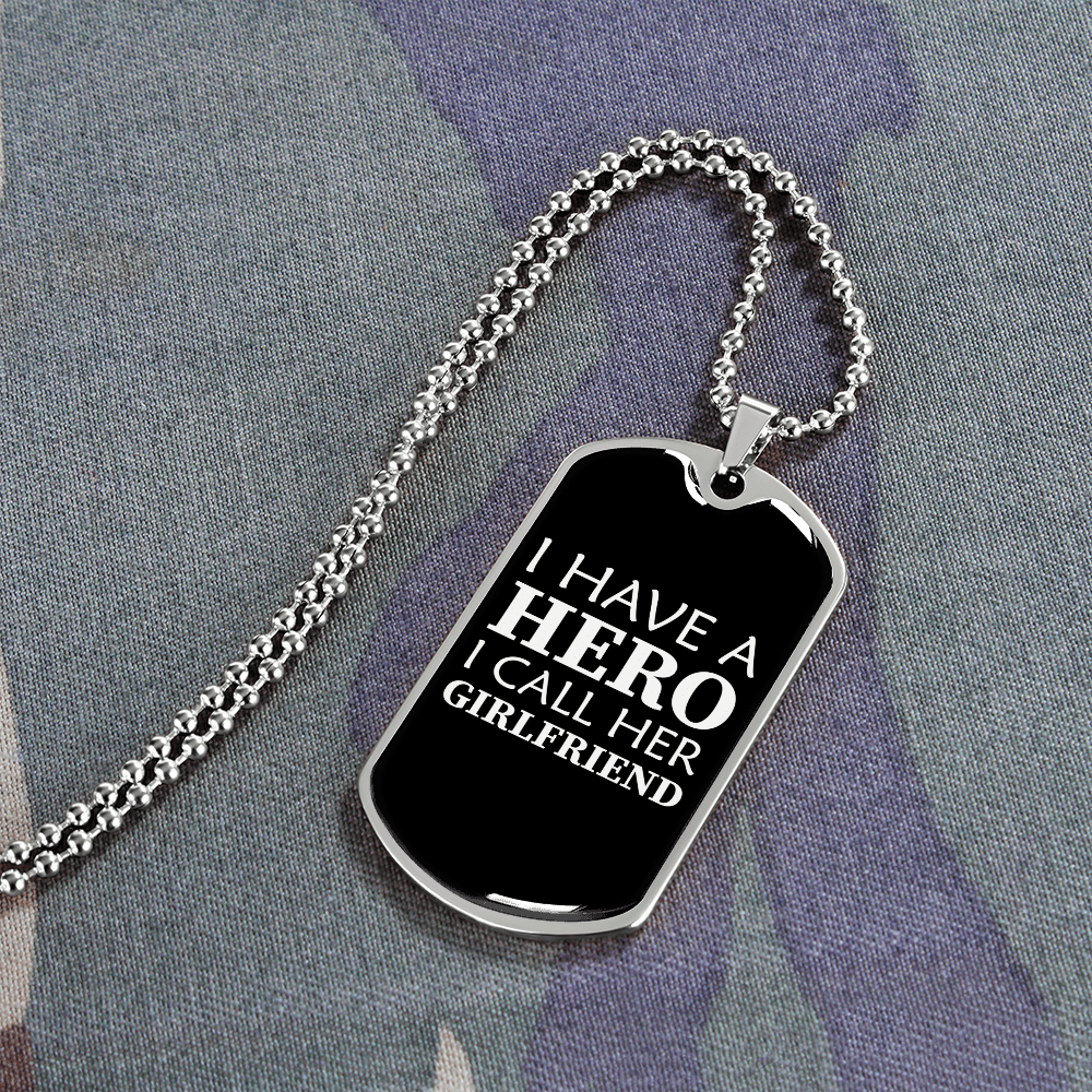 To My Girlfriend I Have A Hero I Call Her Girlfriend Necklace Stainless Steel or 18k Gold Dog Tag 24" Chain - Luxury Love Messages Dog Tag Gifts For Man, Woman
