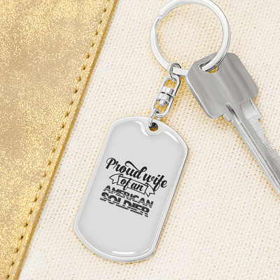 To My Wife  Proud Wife of an American Soldier Keychain Stainless Steel or 18k Gold Dog Tag Keyring - Dog Tag with Swivel Keychain