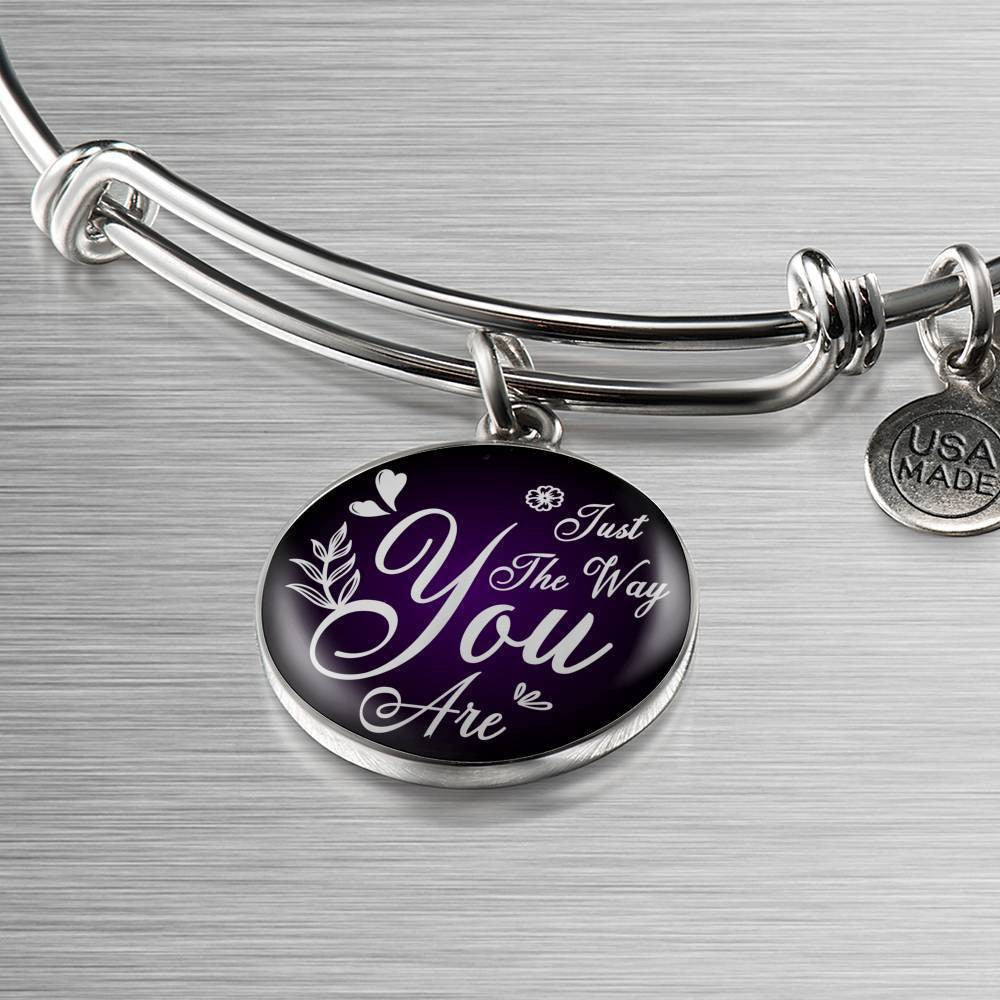 Daughter Gift Girlfriend Gift Just The Way You Are Bracelet Bracelet Stainless Steel or 18k Gold" - Luxury Circle Pendant Bangle Bracelet Meanful Gift Idea For Her/Him