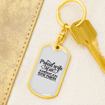 To My Wife  Proud Wife of an American Soldier Keychain Stainless Steel or 18k Gold Dog Tag Keyring - Dog Tag with Swivel Keychain
