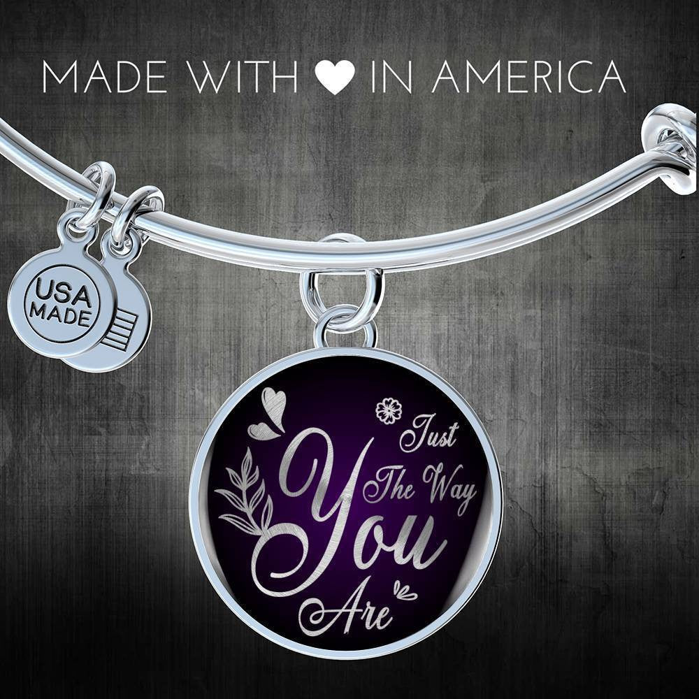 Daughter Gift Girlfriend Gift Just The Way You Are Bracelet Bracelet Stainless Steel or 18k Gold" - Luxury Circle Pendant Bangle Bracelet Meanful Gift Idea For Her/Him