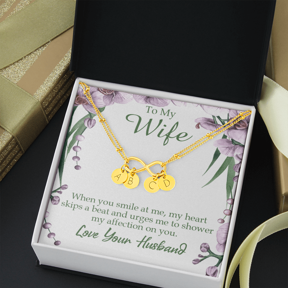 To My Wife When You Smile At Me Infinity Bracelet With Initial Charms - Infinity Bracelet