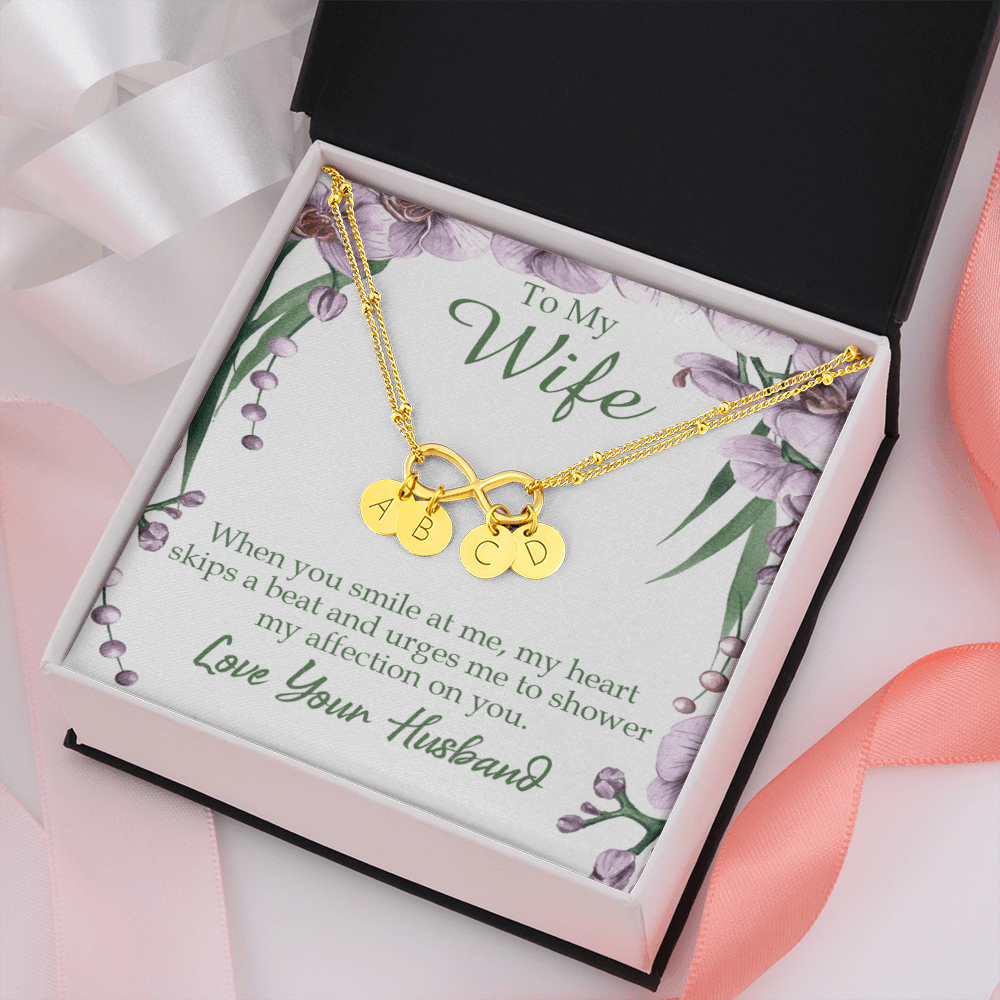 To My Wife When You Smile At Me Infinity Bracelet With Initial Charms - Infinity Bracelet